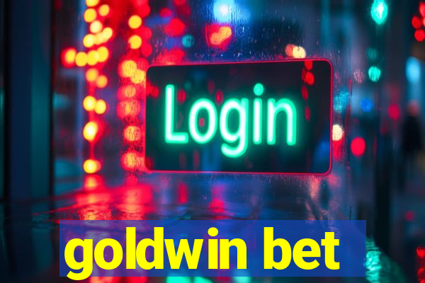 goldwin bet